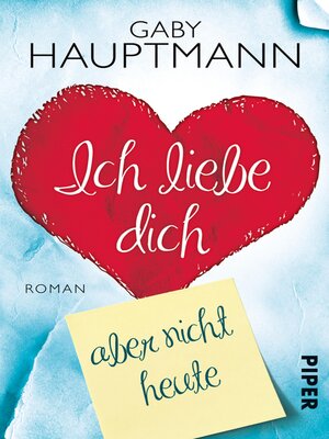 cover image of Ich liebe dich, aber nicht heute
